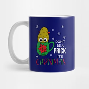 Don't Be A Prick It's Christmas - Small Christmas Cactus In Poinsettia Mug Mug